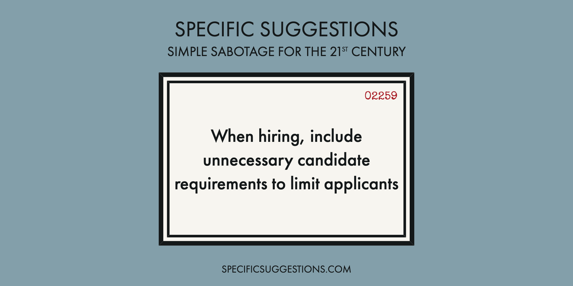 Specific Suggestions: Simple Sabotage for the 21st Century