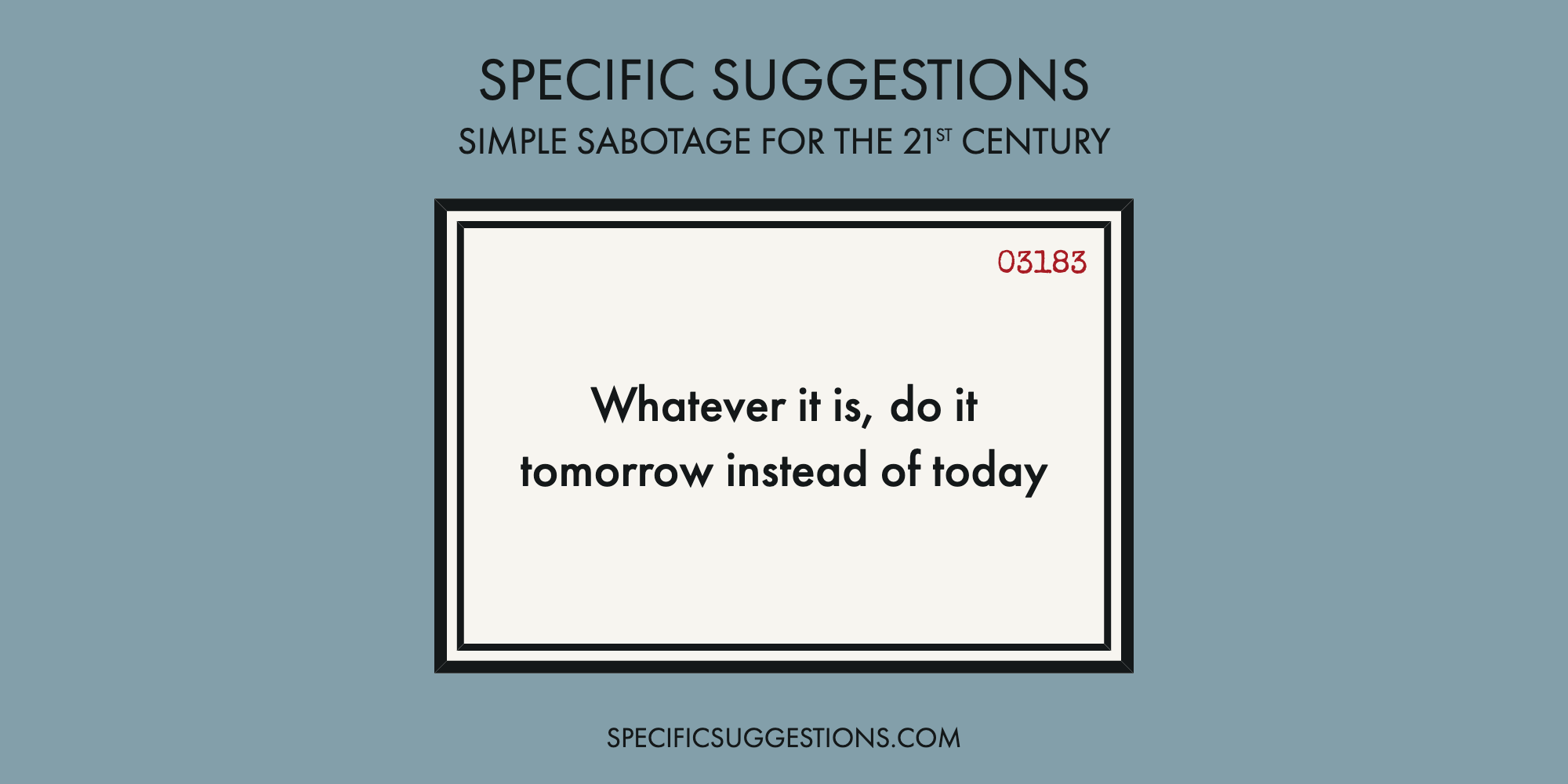 Specific Suggestions: Simple Sabotage for the 21st Century